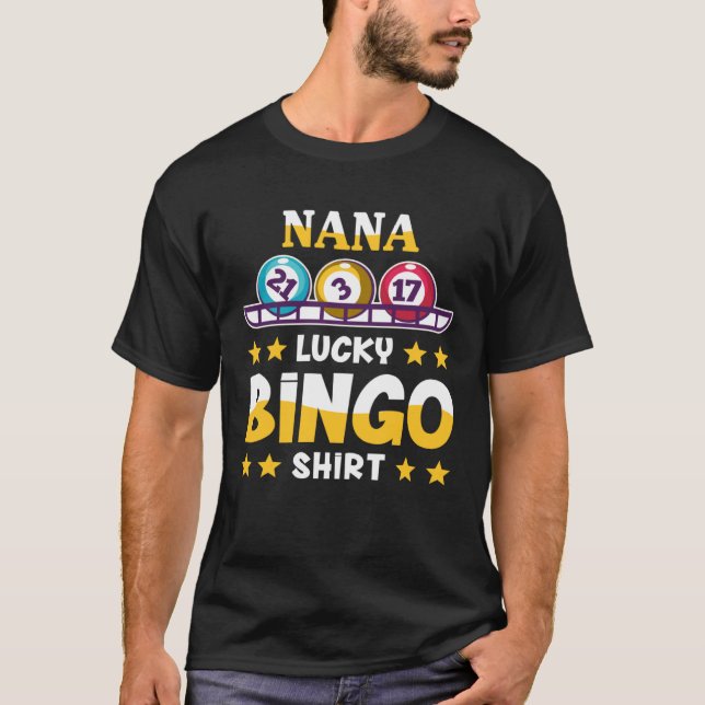 Bingo  For Nana  Lucky Bingo T-Shirt (Front)