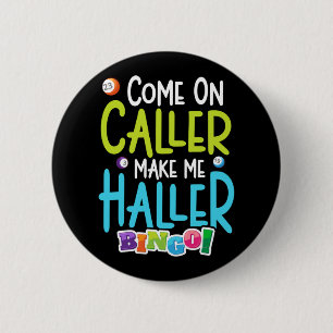 Bingo Funny Player Make Me Holler Button