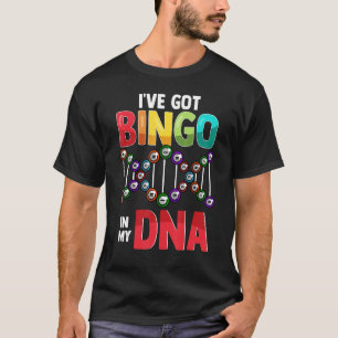   Bingo Game Dna Saying For Lucky Bingo Player T-Shirt
