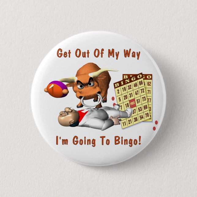 Bingo: Get Out Of My Way Pinback Button (Front)