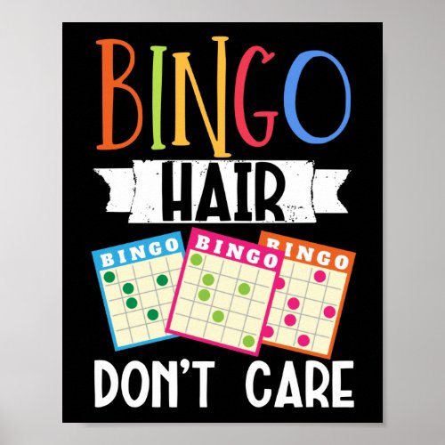 Bingo Hair DonT Care Funny Lucky Gambling Poster