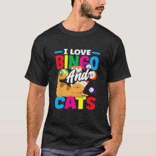 Bingo I Love Bingo And Cats Player Fun T-Shirt