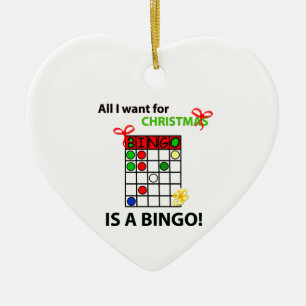 BINGO I want a bingo  for Christmas Ceramic Ornament