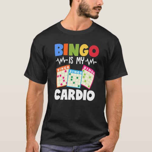 Bingo Is My Cardio Funny Lucky Gambling T_Shirt