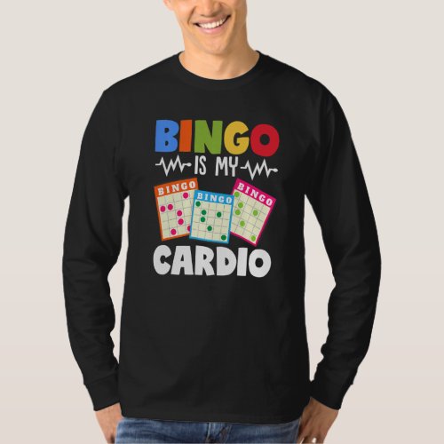 Bingo Is My Cardio Funny Lucky Gambling T_Shirt