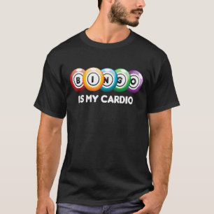 Bingo Is My Cardio Game Play Gamer Gambling Player T-Shirt