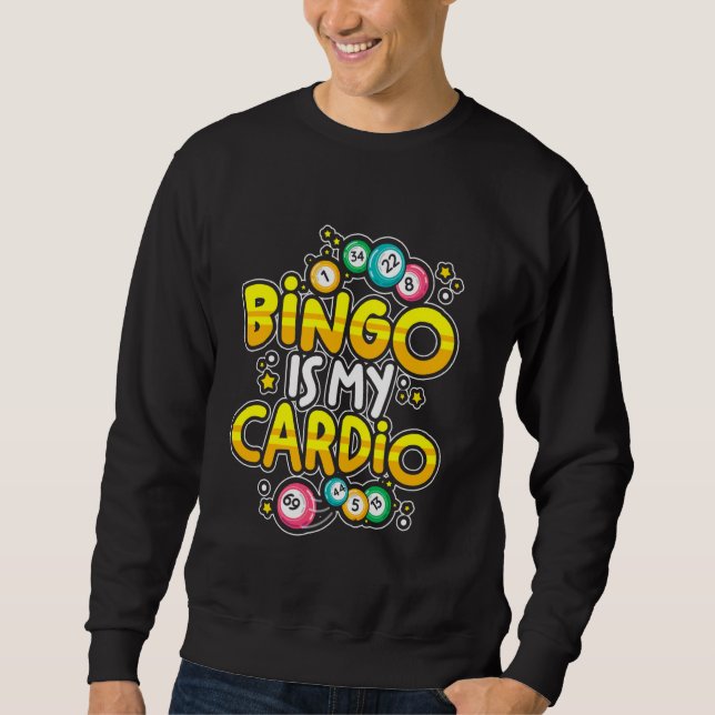 Bingo is My Cardio With Lucky Balls - Bingo Dabber Sweatshirt (Front)