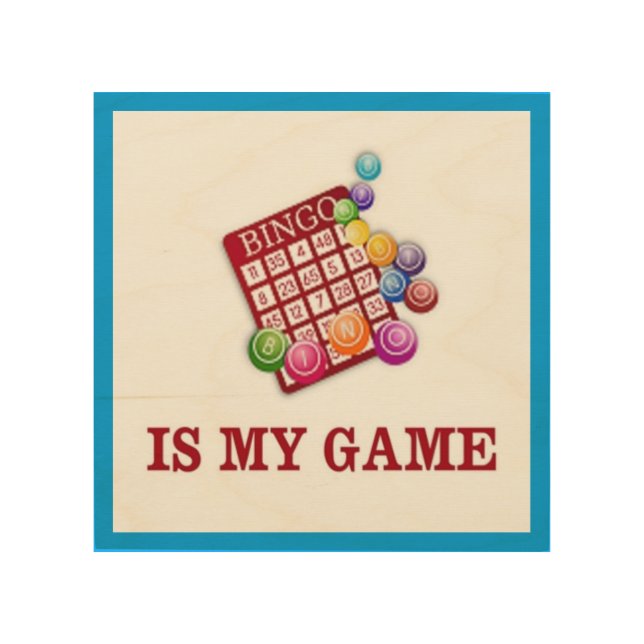 BINGO IS MY GAME WOOD WALL DECOR (Front)