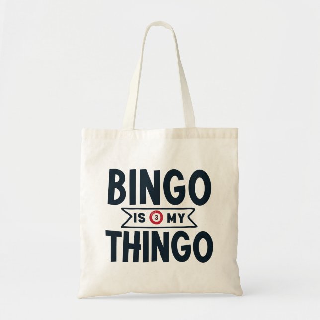 Bingo Is My Thingo  Tote Bag (Front)