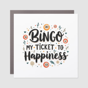 Bingo is My Ticket to Happiness Funny Bingo Game Car Magnet