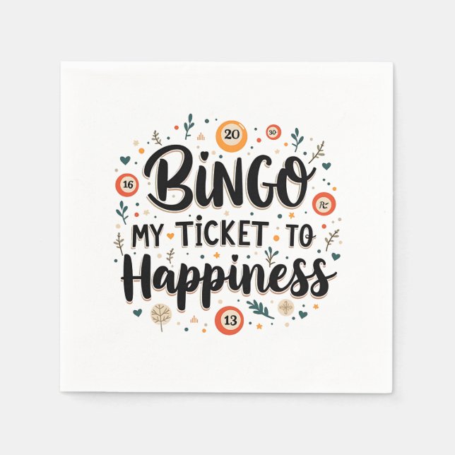Bingo is My Ticket to Happiness Funny Bingo Game Napkins (Front)