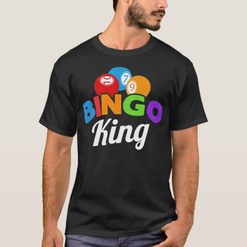 Bingo King Friends Gift Funny Gambling squad _  T_Shirt