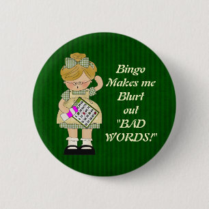 Bingo Makes me magnet Pinback Button