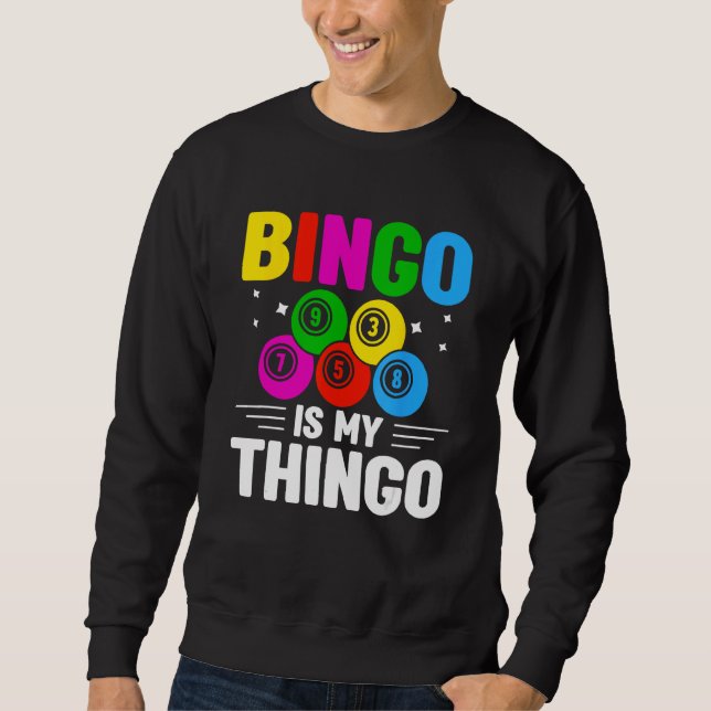 Bingo Player Bingo Halls Casino Game Card Game Bin Sweatshirt (Front)