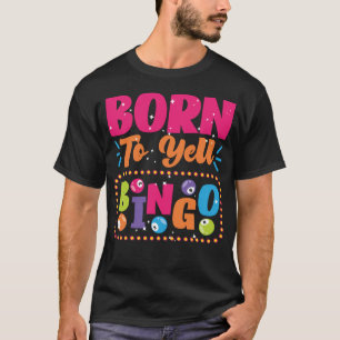 Bingo Player Born To Yell Bingo T-Shirt