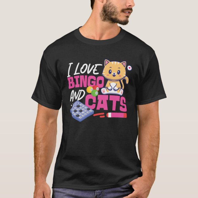 Bingo Player Cat I Love Bingo And Cats T-Shirt (Front)