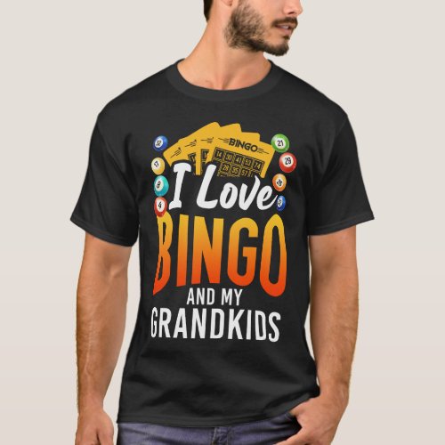 Bingo Player I Love Bingo And My Grandkids Grandma T_Shirt