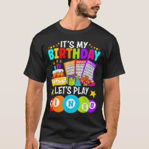 Bingo Player It's My Birthday Let's Play Bingo Xma T-Shirt