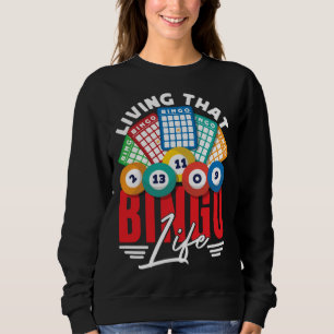 Bingo Player Living That Bingo Life Sweatshirt