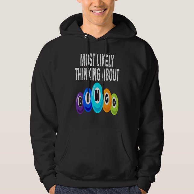 Bingo Player Most Likely Thinking About Bingo Winn Hoodie (Front)