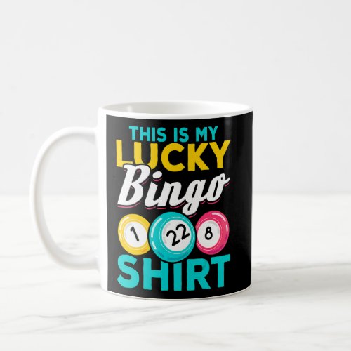 Bingo Player This Is My Lucky Bingo  Bingo  Coffee Mug