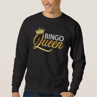 Bingo Queen Bingo Bingo Player Women Sweatshirt