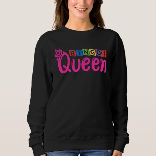Bingo Queen  Bingo Player 2 Sweatshirt