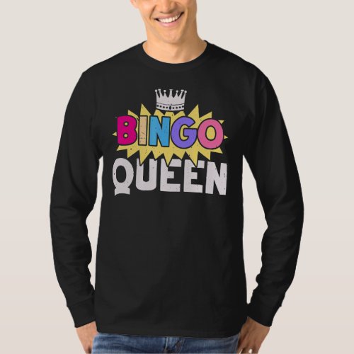 Bingo Queen Bingo Player Bingo  Card Game T_Shirt