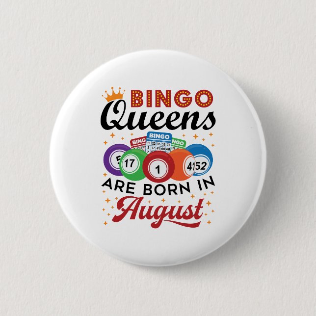 Bingo Queens Are Born in August Button (Front)