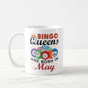 Bingo Queens Are Born In May Coffee Mug