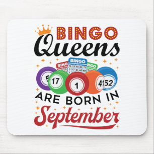 Bingo Queens Are Born in September Mouse Pad