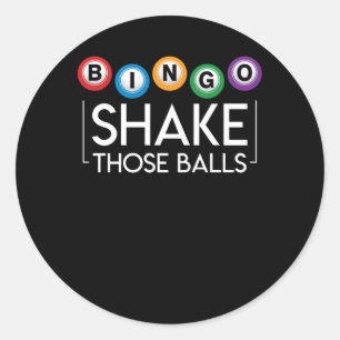 Bingo Shake Those Ball Funny Bingo Lover Classic Round Sticker