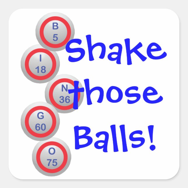 Bingo! Shake those Balls! Square Sticker (Front)