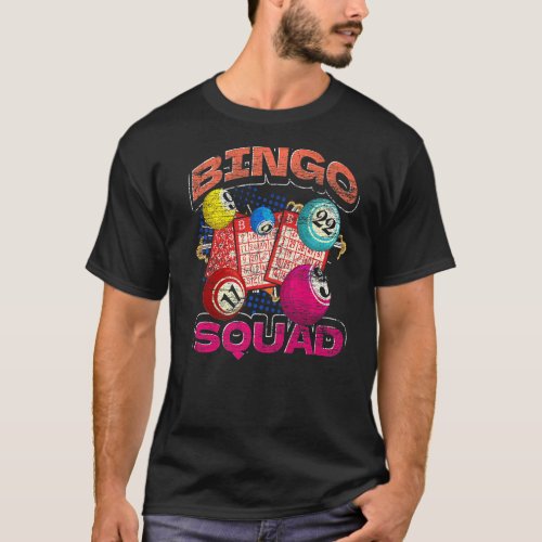 Bingo Squad Bingo Player Gambling Lottery  Bingo T_Shirt