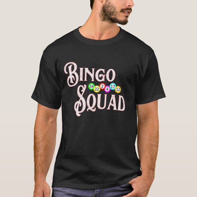 Bingo Squad Funny Bingo Lover Gift T-Shirt (Front)