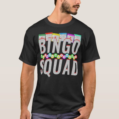 Bingo Squad Funny Bingo Lover squad _  T_Shirt