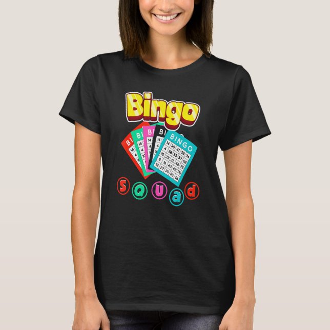 Bingo Squad Lottery Humor Lucky Winning Card Playe T-Shirt (Front)