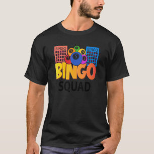 Bingo Squad Lucky Game Lottery Kids Men Women T-Shirt