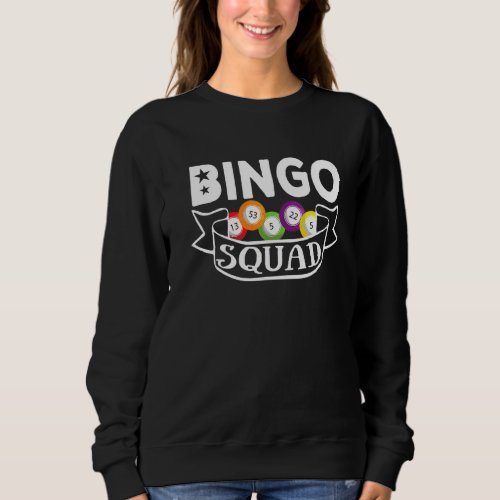 Bingo Squad Quote Cool Bingo Player Sweatshirt