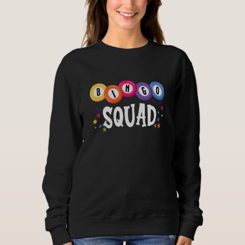 Bingo Squad Quote  Cool Bingo Player Sweatshirt