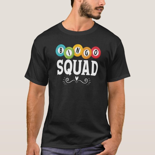 Bingo Squad Team Player  Lucky Bingo Women Men Lot T-Shirt (Front)