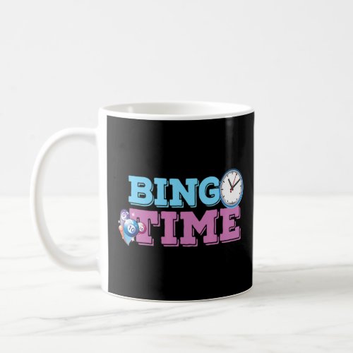 Bingo Time  Bingo Clock Bingo Balls Lucky Bingo Pl Coffee Mug