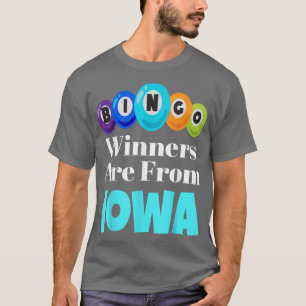 Bingo Winners Are From Iowa Funny Game Night Bingo T-Shirt