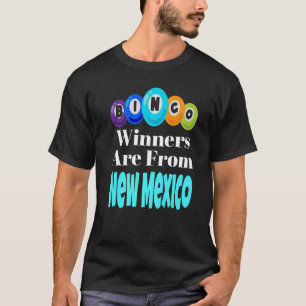 Bingo Winners Are From New Mexico  Game Night Bing T-Shirt