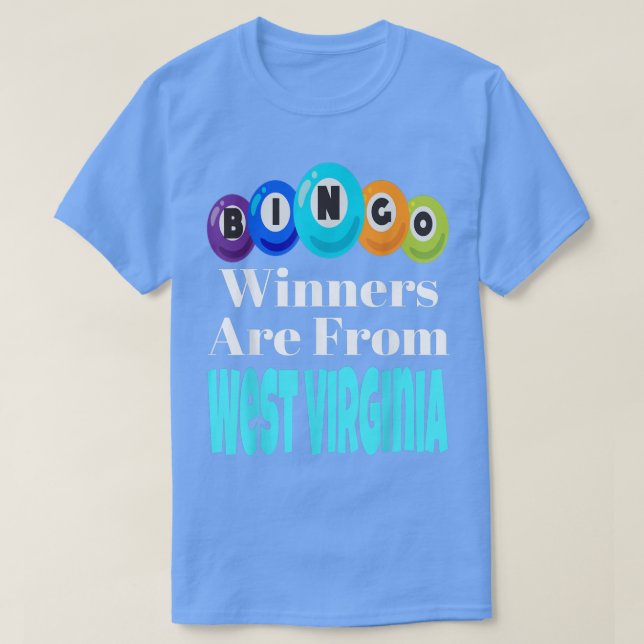 Bingo Winners Are From West Virginia Funny Game Ni T-Shirt (Design Front)