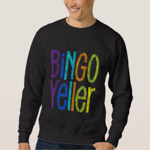 Bingo Yeller Sweatshirt