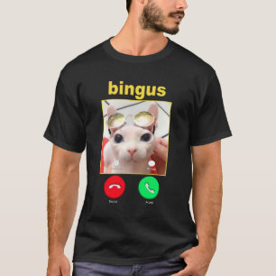 Bingus Is Calling Hairless Sphinx Cat Bingus Cat M T-Shirt