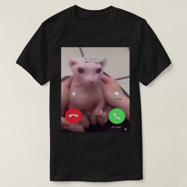 Bingus Is Calling    T-Shirt (Design Front)
