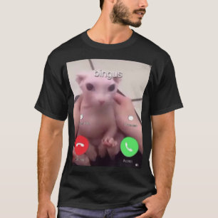 Bingus Is Calling    T-Shirt