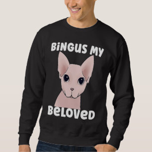 Bingus My Beloved Cat Sweatshirt